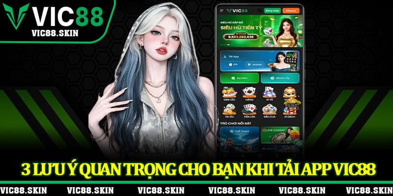 3 lưu ý quan trọng cho bạn khi tải app Vic88