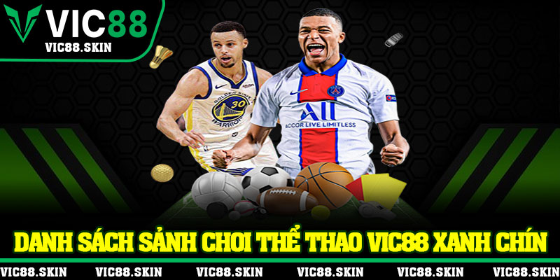 Danh sách sảnh chơi thể thao Vic88 xanh chín
