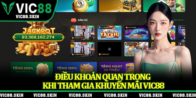 Điều khoản quan trọng khi tham gia khuyến mãi Vic88