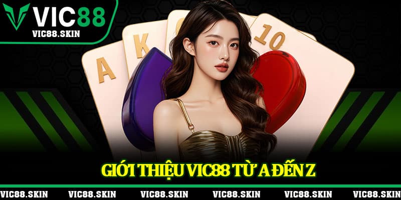 Giới thiệu VIC88 từ A đến Z để người mới hiểu thêm