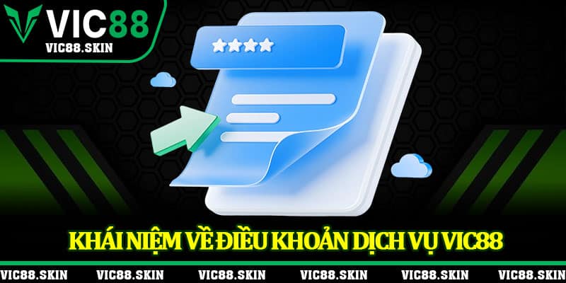 Khái niệm về điều khoản dịch vụ Vic88