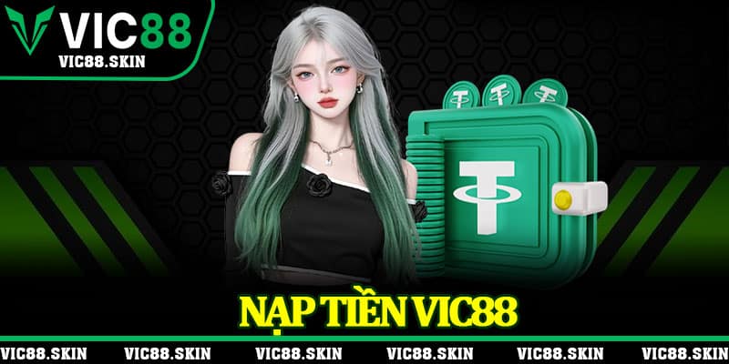 Nạp Tiền Vic88