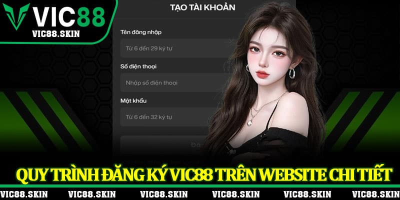 Quy trình đăng ký Vic88 trên website chi tiết 